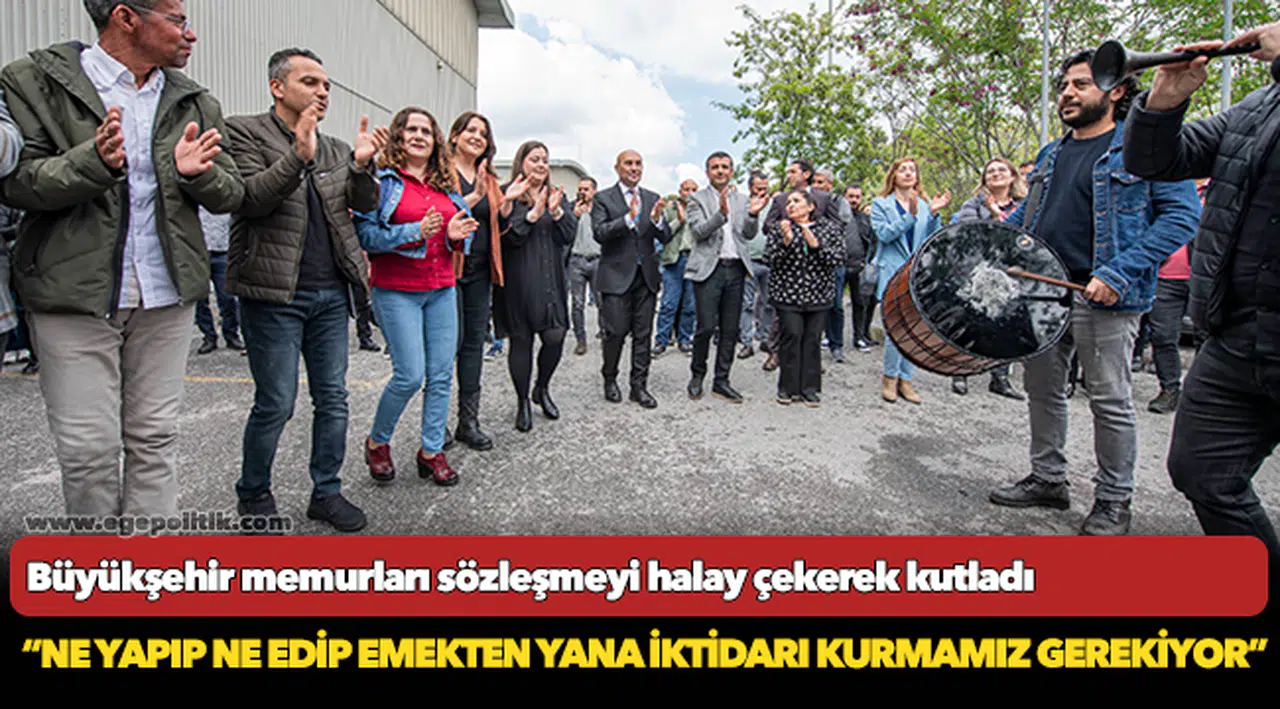 Büyükşehir memurları sözleşmeyi halay çekerek kutladı