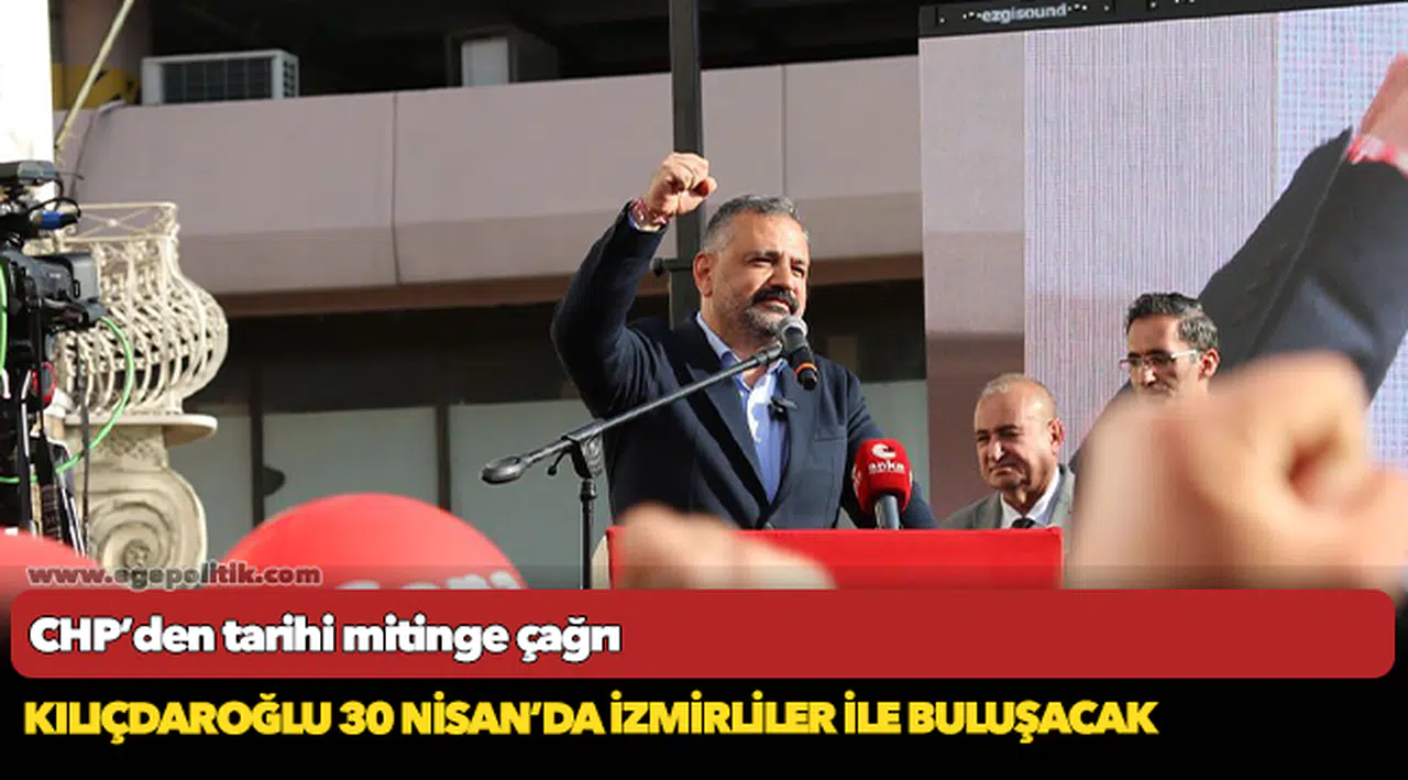CHP’den tarihi mitinge çağrı
