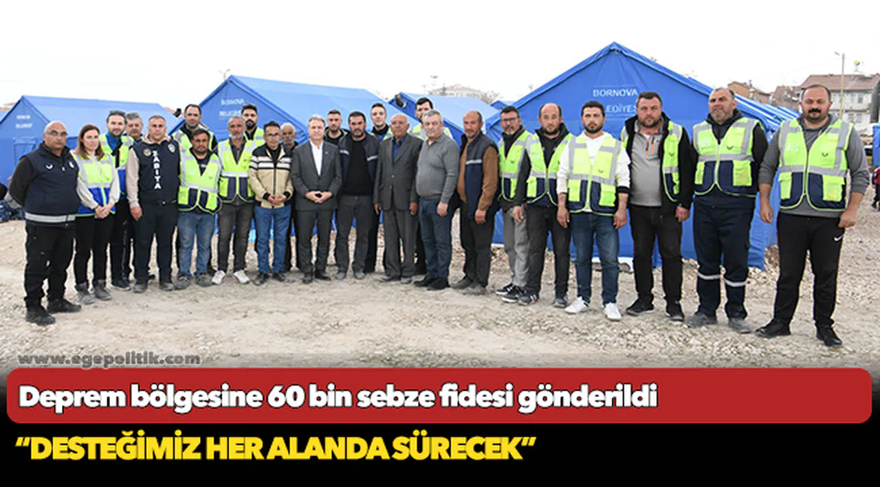 Deprem bölgesine 60 bin sebze fidesi gönderildi