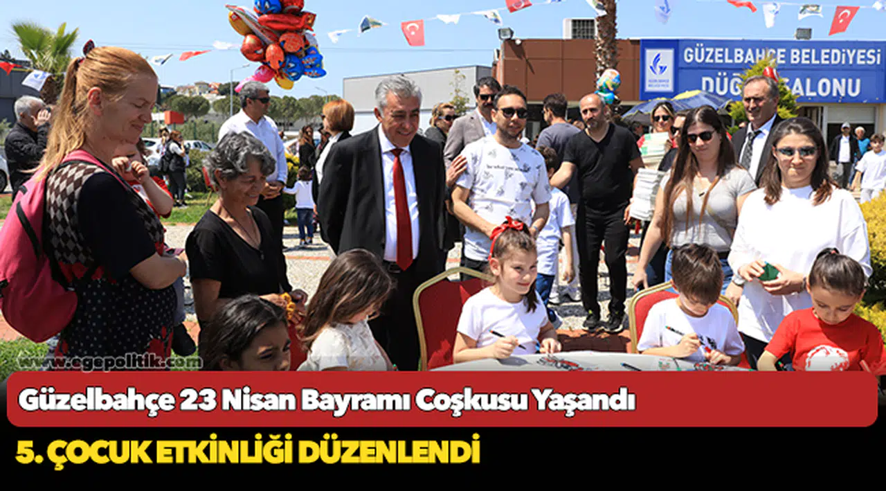 Güzelbahçe 23 Nisan Bayramı Coşkusu Yaşandı