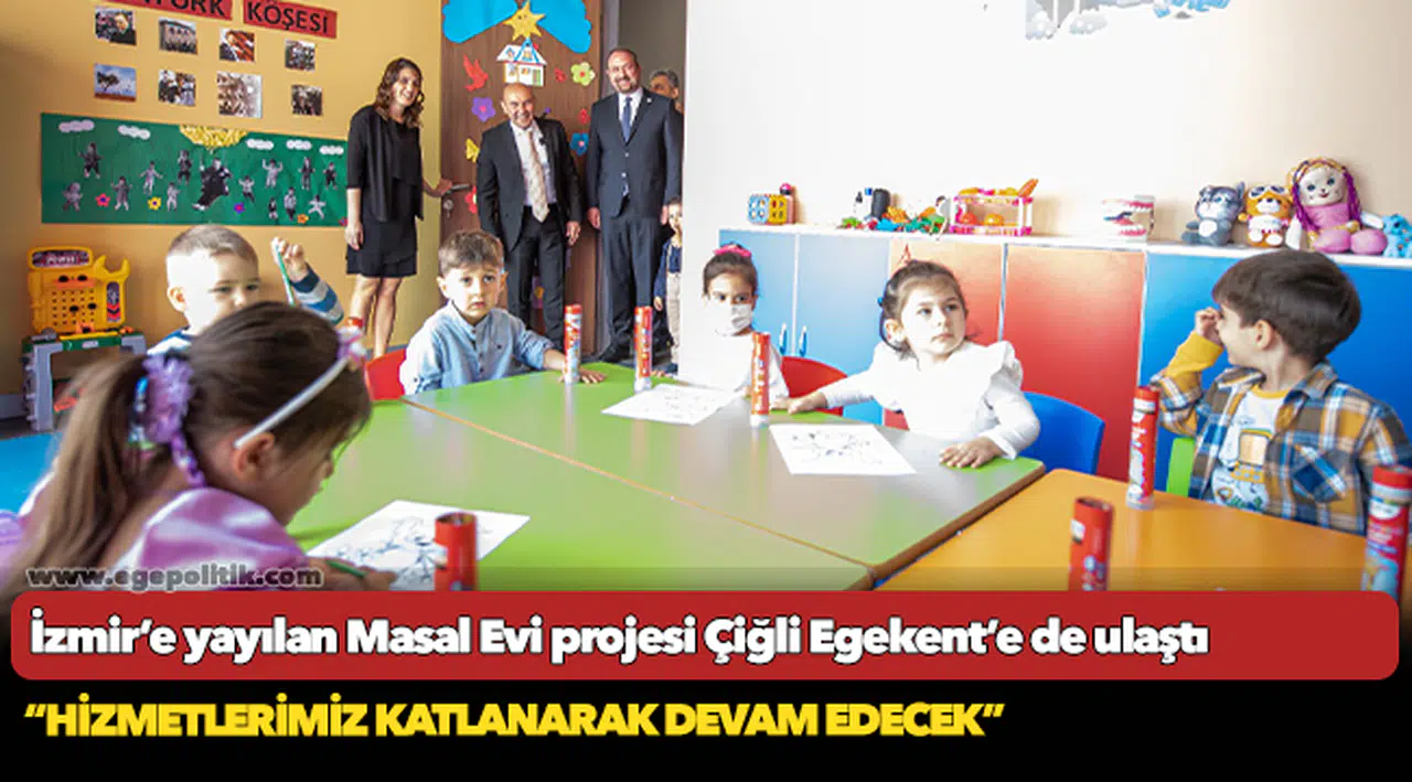İzmir’e yayılan Masal Evi projesi Çiğli Egekent’e de ulaştı