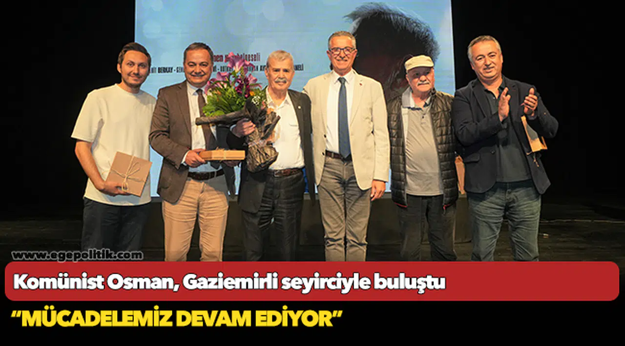 Komünist Osman, Gaziemirli seyirciyle buluştu