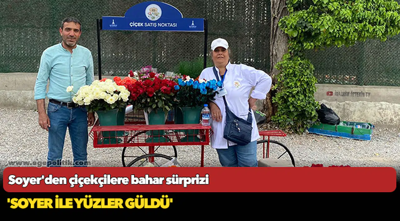 Soyer'den çiçekçilere bahar sürprizi