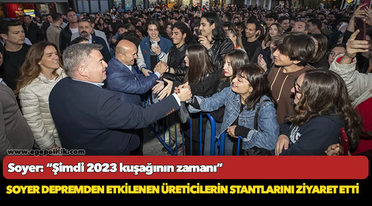 Soyer: “Şimdi 2023 kuşağının zamanı”
