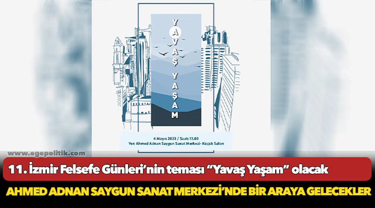 11. İzmir Felsefe Günleri’nin teması “Yavaş Yaşam” olacak
