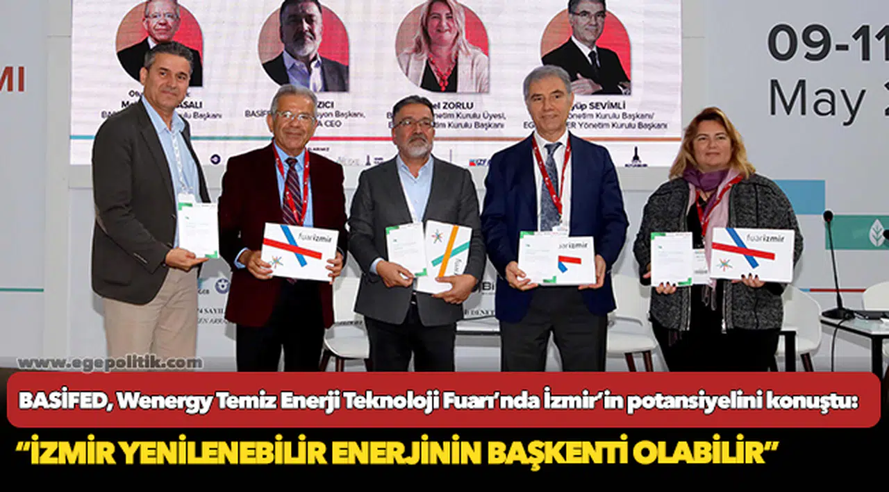 BASİFED, Wenergy Temiz Enerji Teknoloji Fuarı’nda İzmir’in potansiyelini konuştu