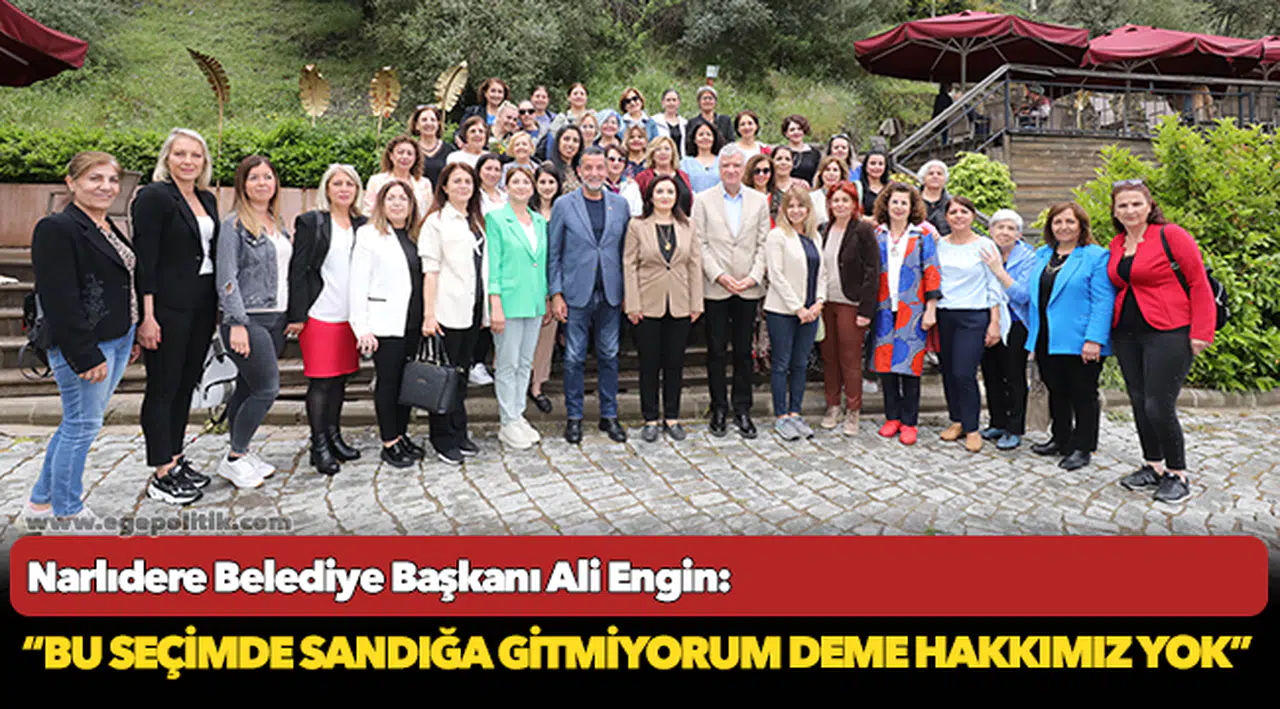 Başkan Engin, "Bu seçimde sandığa gitmiyorum deme hakkımız yok"