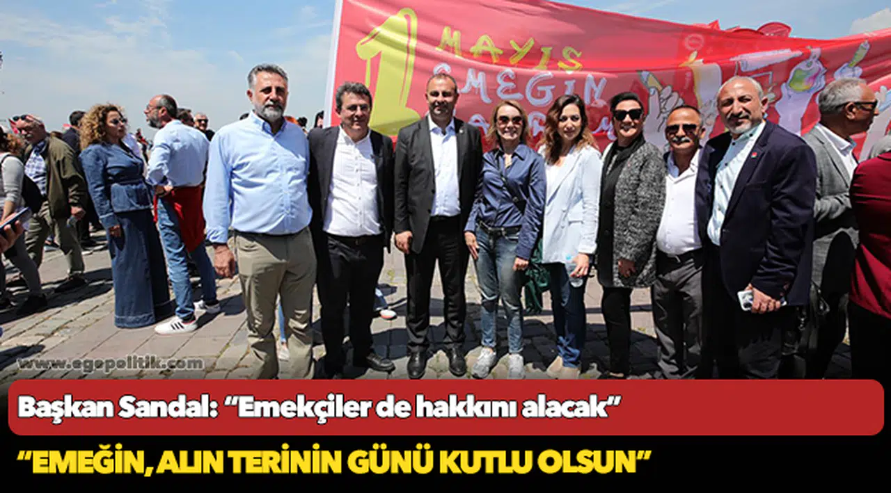 Başkan Sandal: “Emekçiler de hakkını alacak”