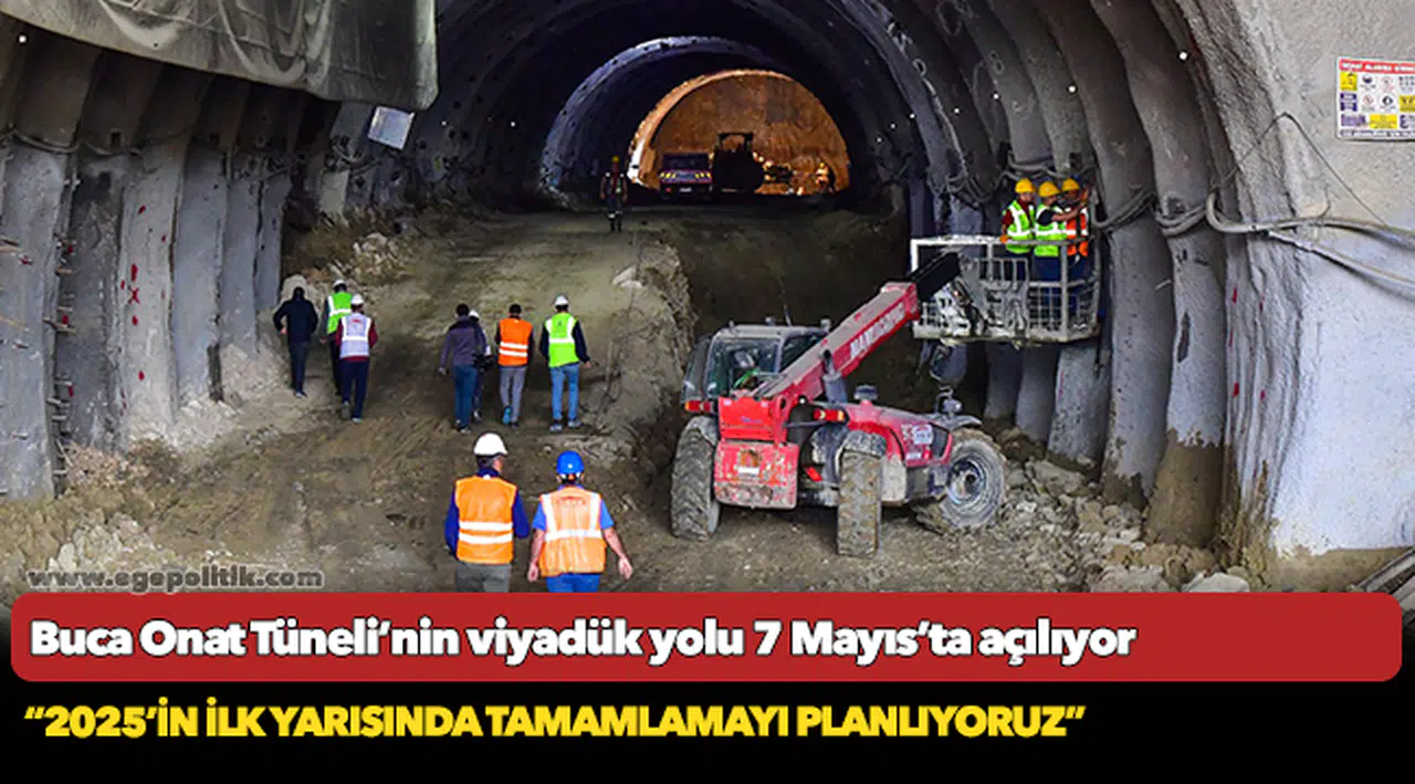 Buca Onat Tüneli’nin viyadük yolu 7 Mayıs’ta açılıyor