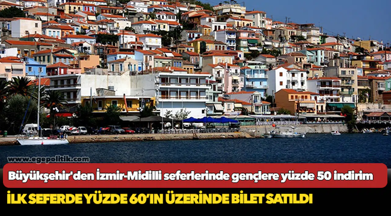 Büyükşehir'den İzmir-Midilli seferlerinde gençlere yüzde 50 indirim
