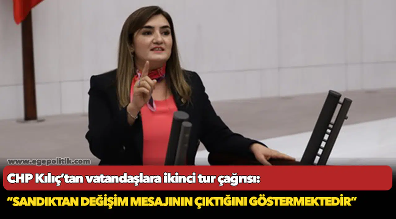 CHP İzmir Milletvekili Av. Sevda Erdan Kılıç’tan vatandaşlara ikinci tur çağrısı