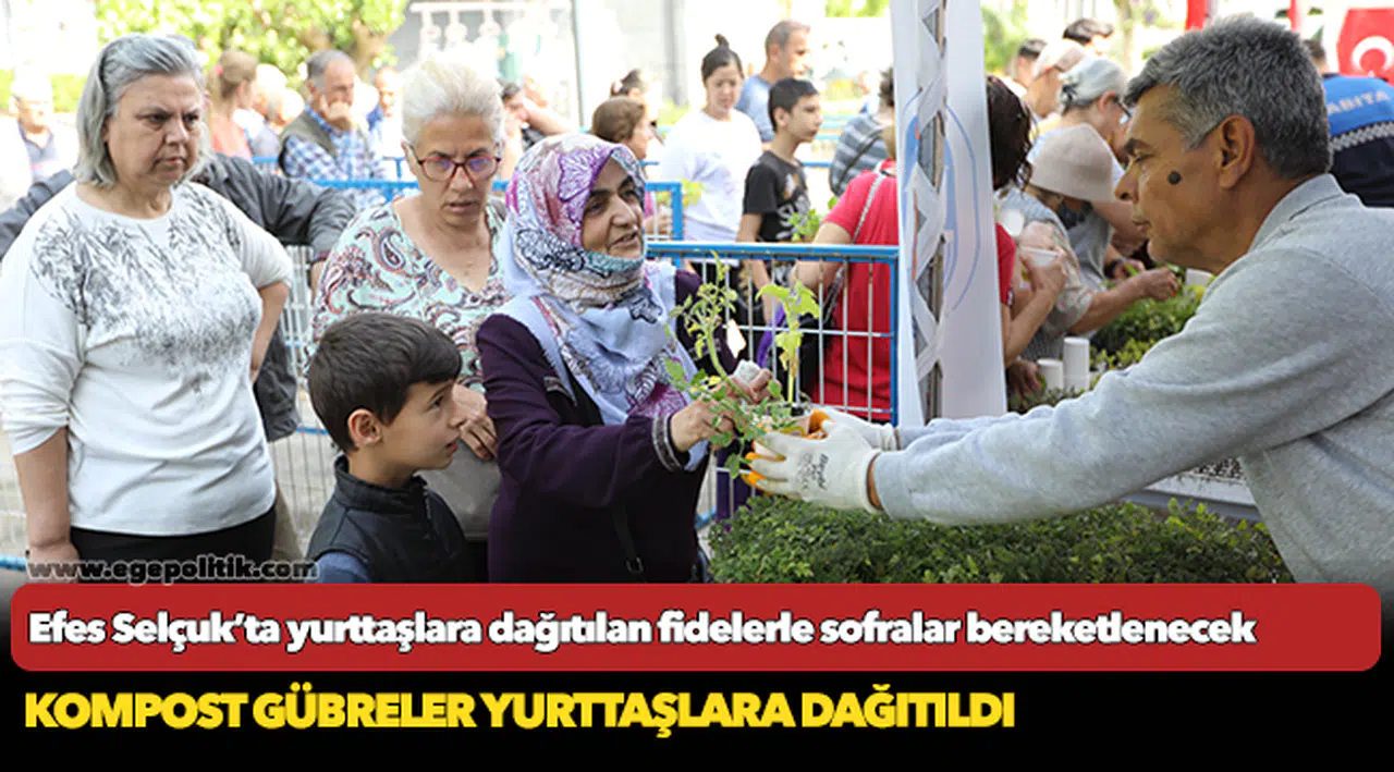 Efes Selçuk’ta yurttaşlara dağıtılan fidelerle sofralar bereketlenecek