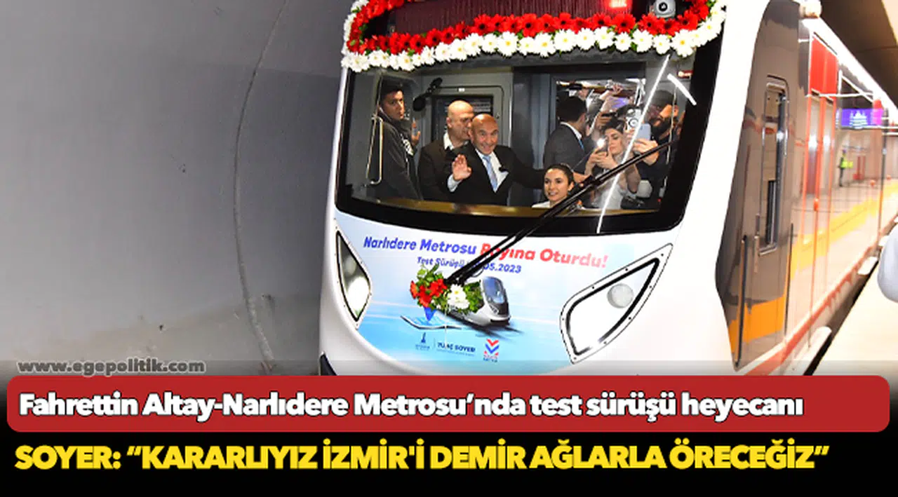 Fahrettin Altay-Narlıdere Metrosu’nda test sürüşü heyecanı