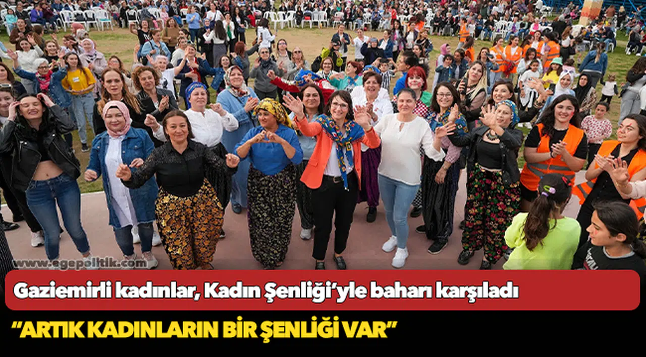 Gaziemirli kadınlar, Kadın Şenliği’yle baharı karşıladı