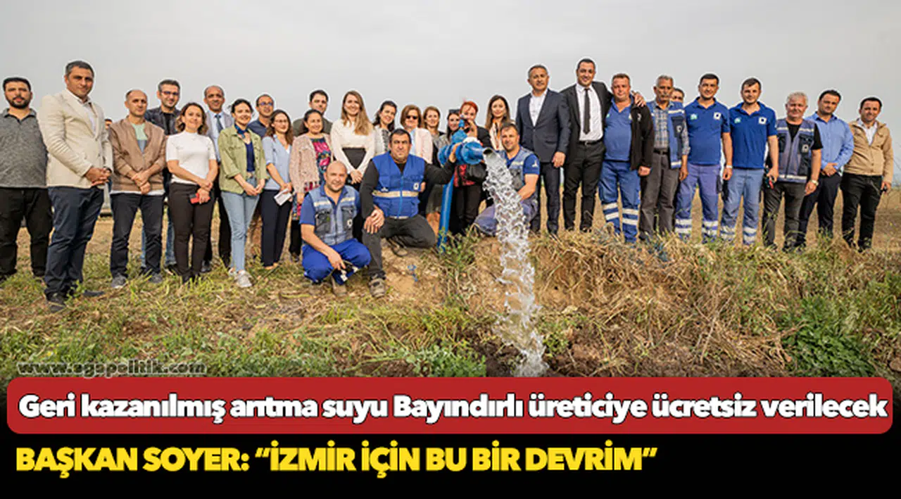Geri kazanılmış arıtma suyu Bayındırlı üreticiye ücretsiz verilecek