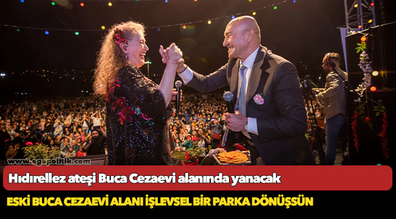 Hıdırellez ateşi Buca Cezaevi alanında yanacak