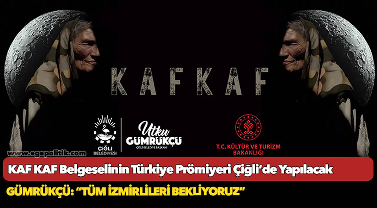 KAF KAF Belgeselinin Türkiye Prömiyeri Çiğli’de Yapılacak