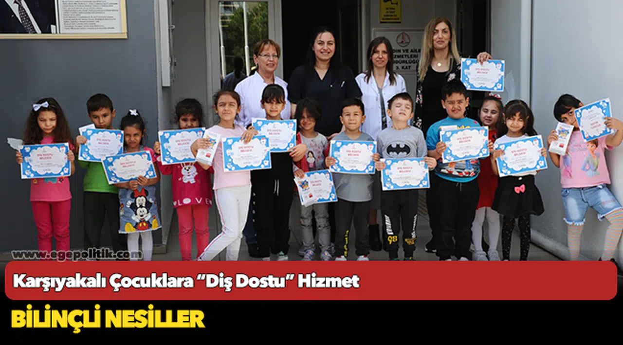 Karşıyakalı Çocuklara “Diş Dostu” Hizmet