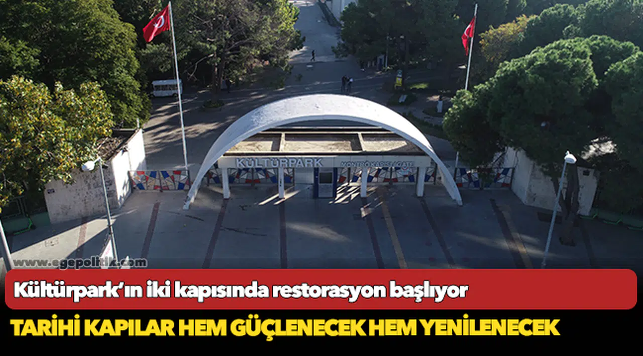 Kültürpark’ın iki kapısında restorasyon başlıyor