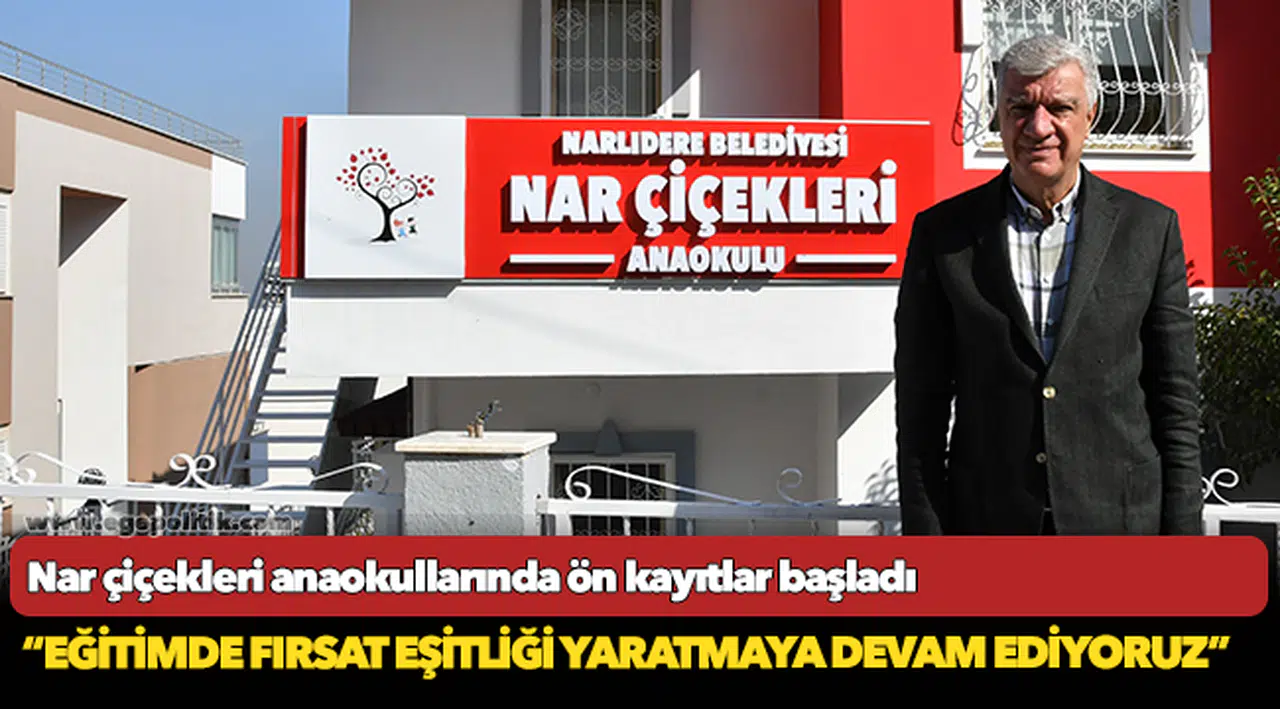 Nar çiçekleri anaokullarında ön kayıtlar başladı