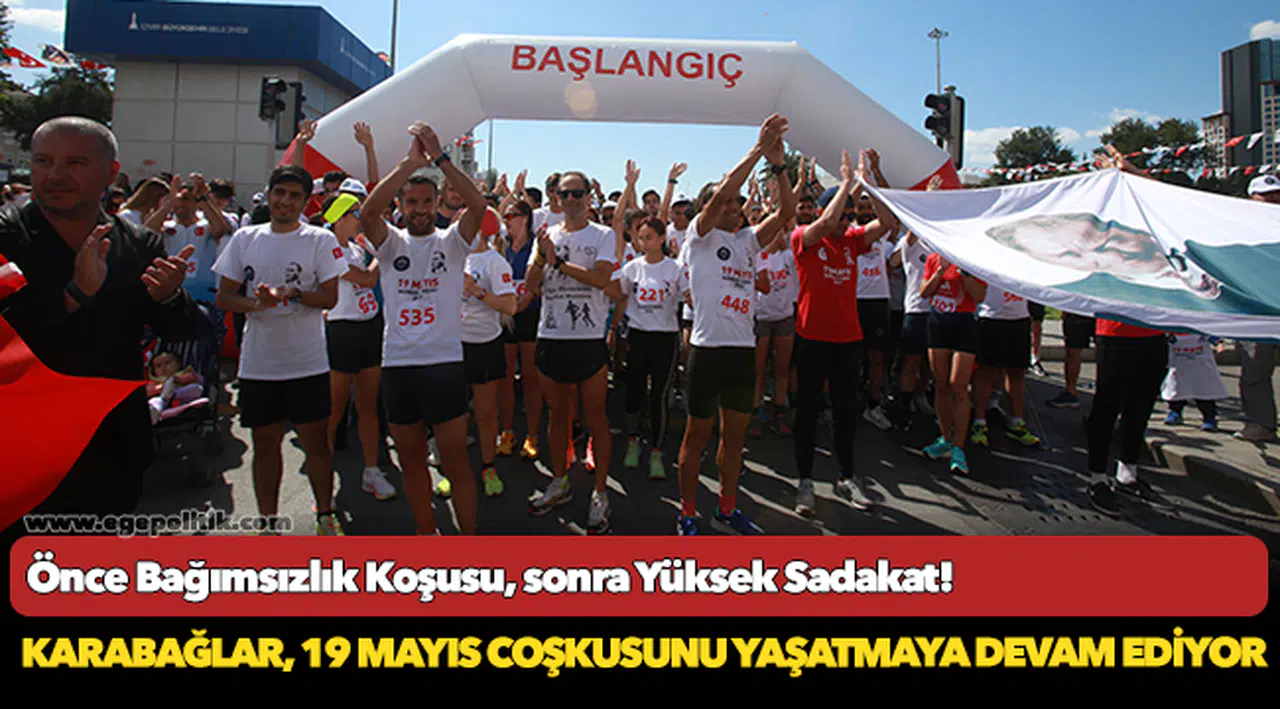 Önce Bağımsızlık Koşusu, sonra Yüksek Sadakat!