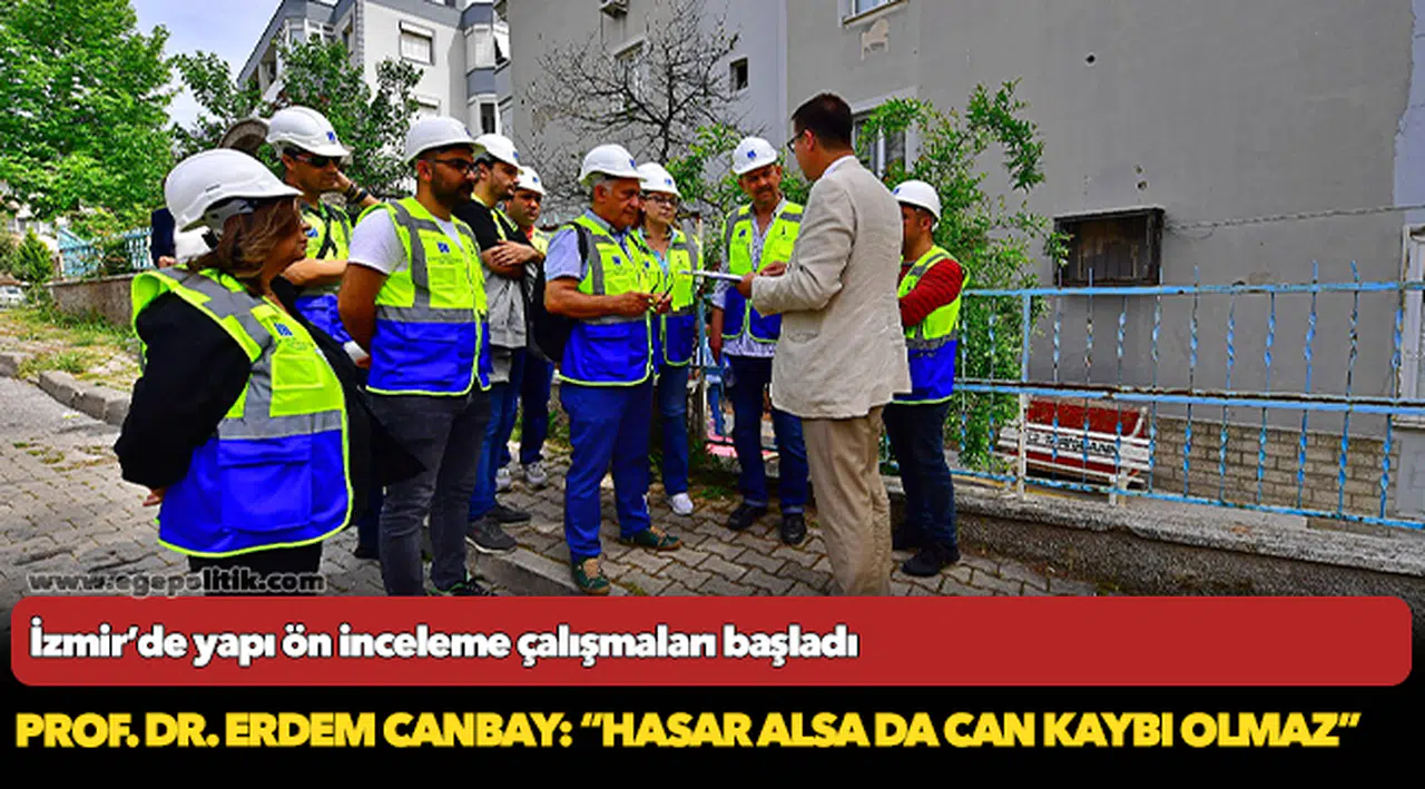 Prof. Dr. Erdem Canbay: “Hasar alsa da can kaybı olmaz”
