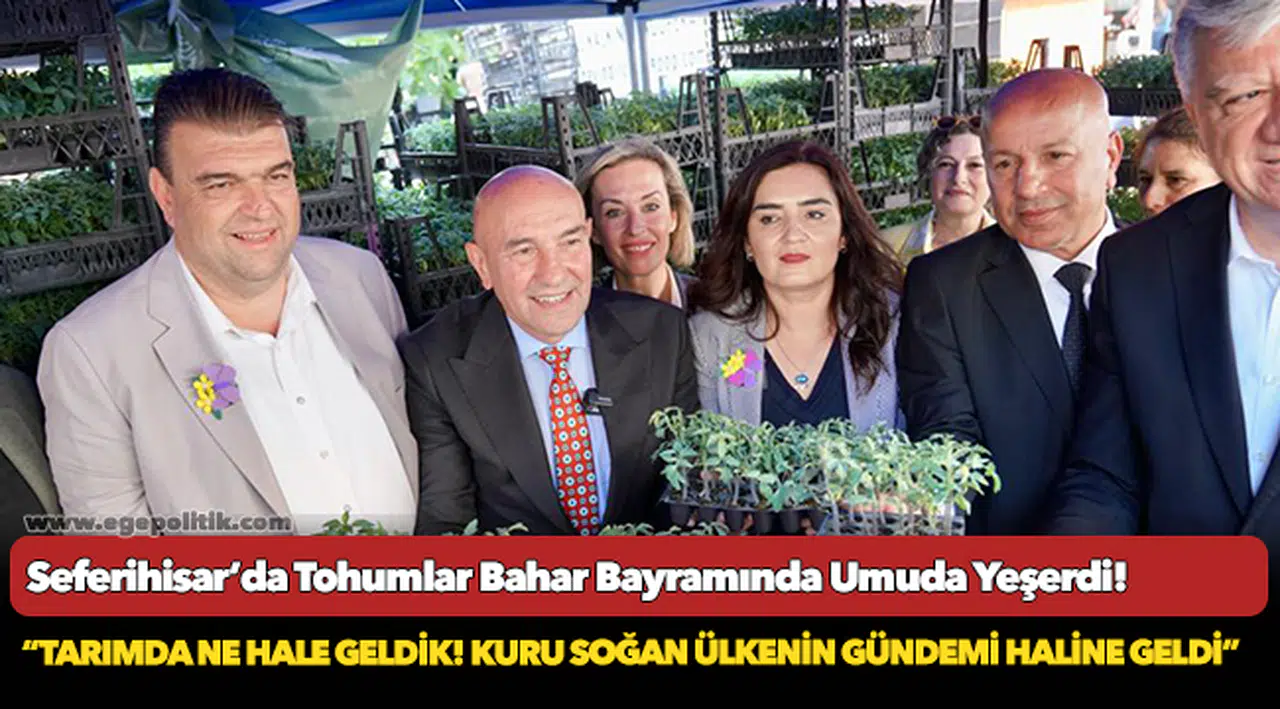 Seferihisar’da Tohumlar Bahar Bayramında Umuda Yeşerdi!