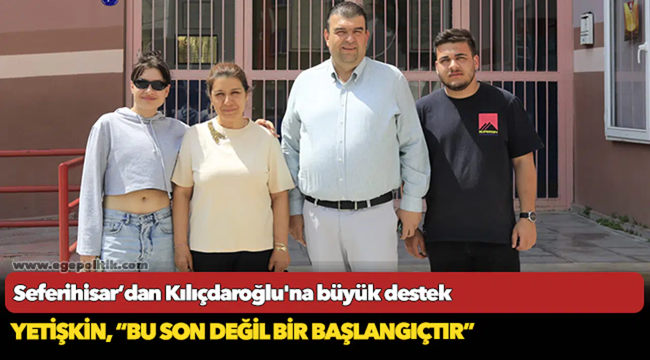 Seferihisar’dan Kılıçdaroğlu'na büyük destek
