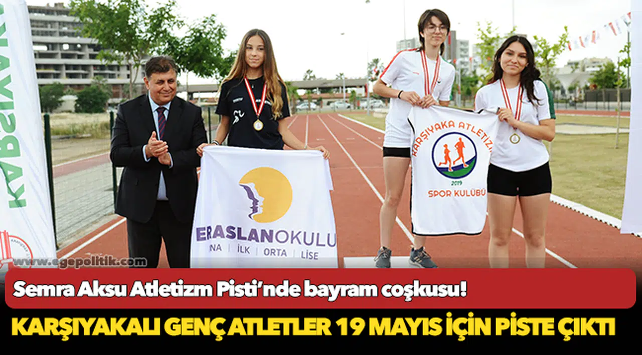 Semra Aksu Atletizm Pisti’nde bayram coşkusu!