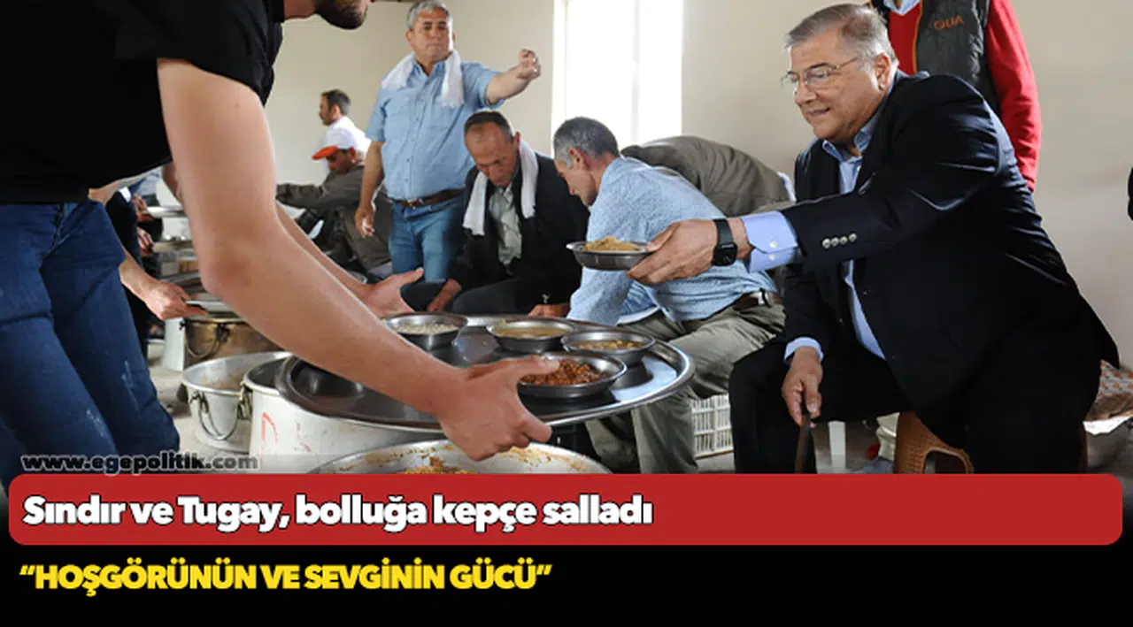 Sındır ve Tugay, bolluğa kepçe salladı