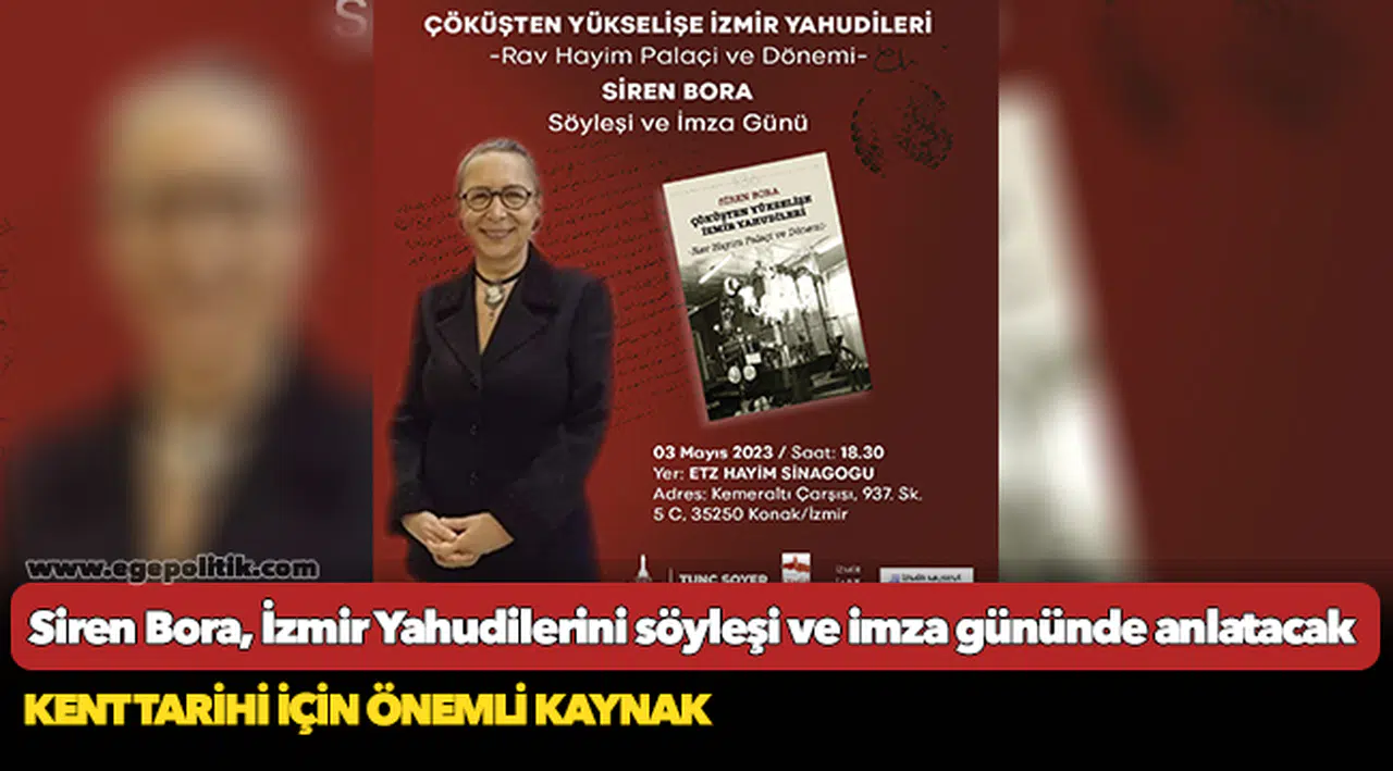 Siren Bora, İzmir Yahudilerini söyleşi ve imza gününde anlatacak