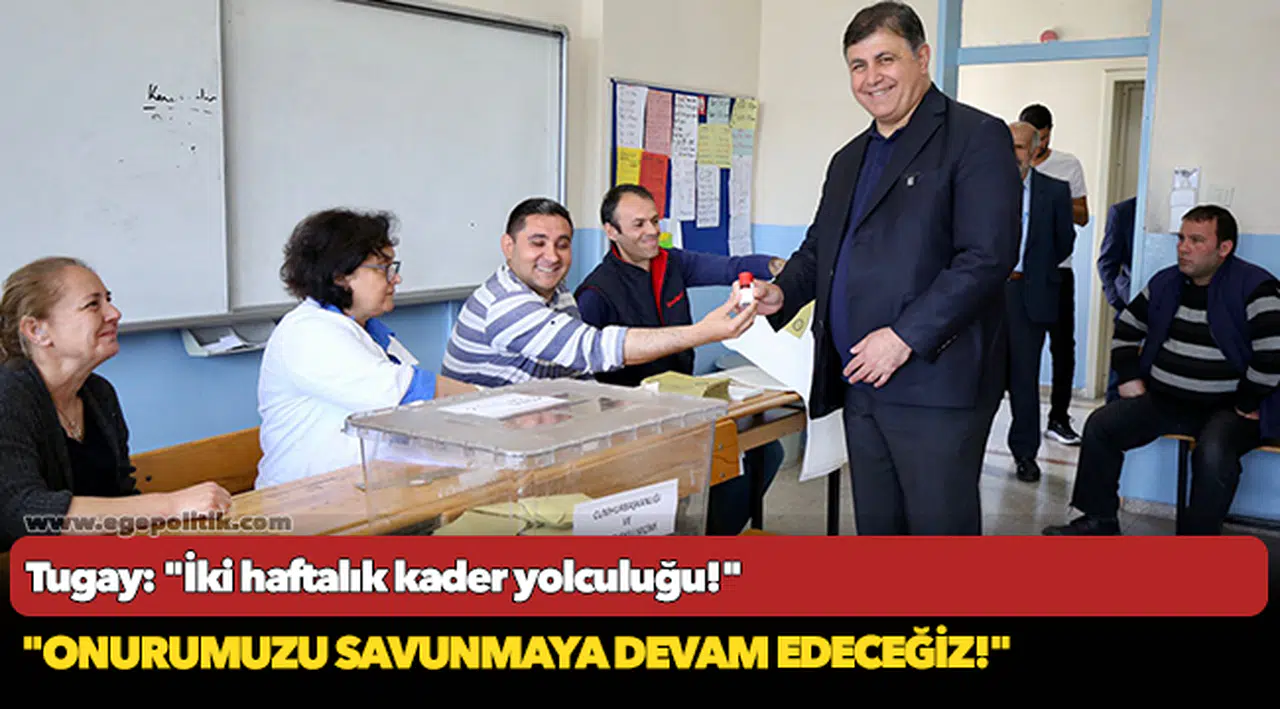 Tugay: "iki haftalık kader yolculuğu!"