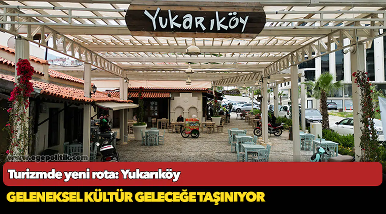 Turizmde yeni rota: Yukarıköy