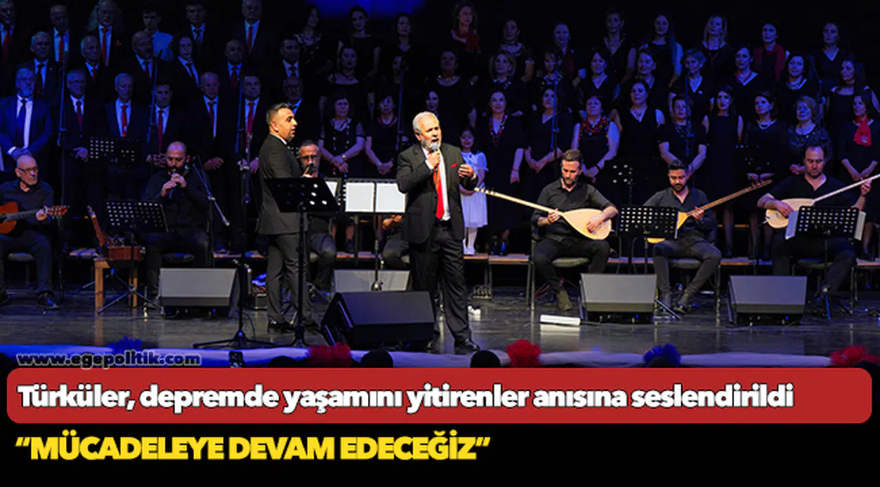 Türküler, depremde yaşamını yitirenler anısına seslendirildi