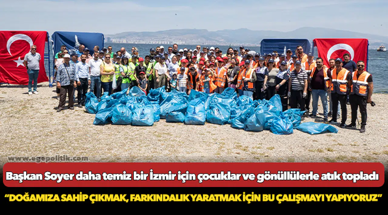 Başkan Soyer daha temiz bir İzmir için çocuklar ve gönüllülerle atık topladı