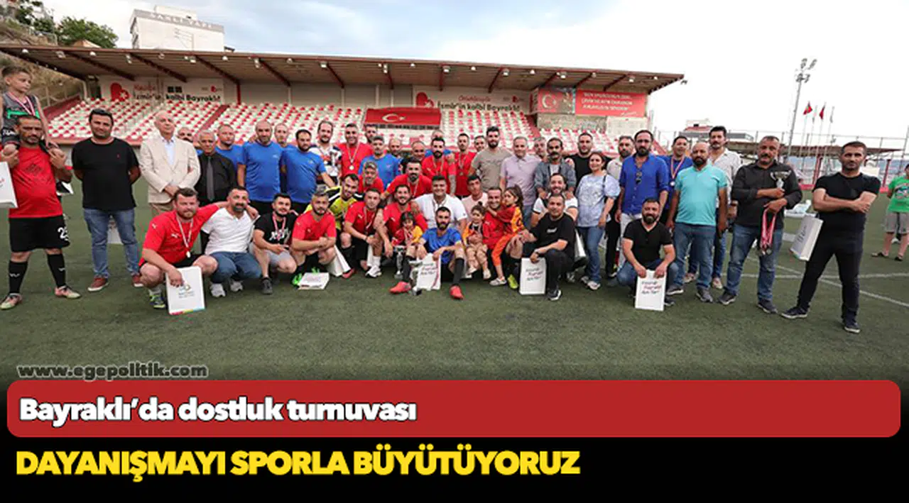 Bayraklı’da dostluk turnuvası