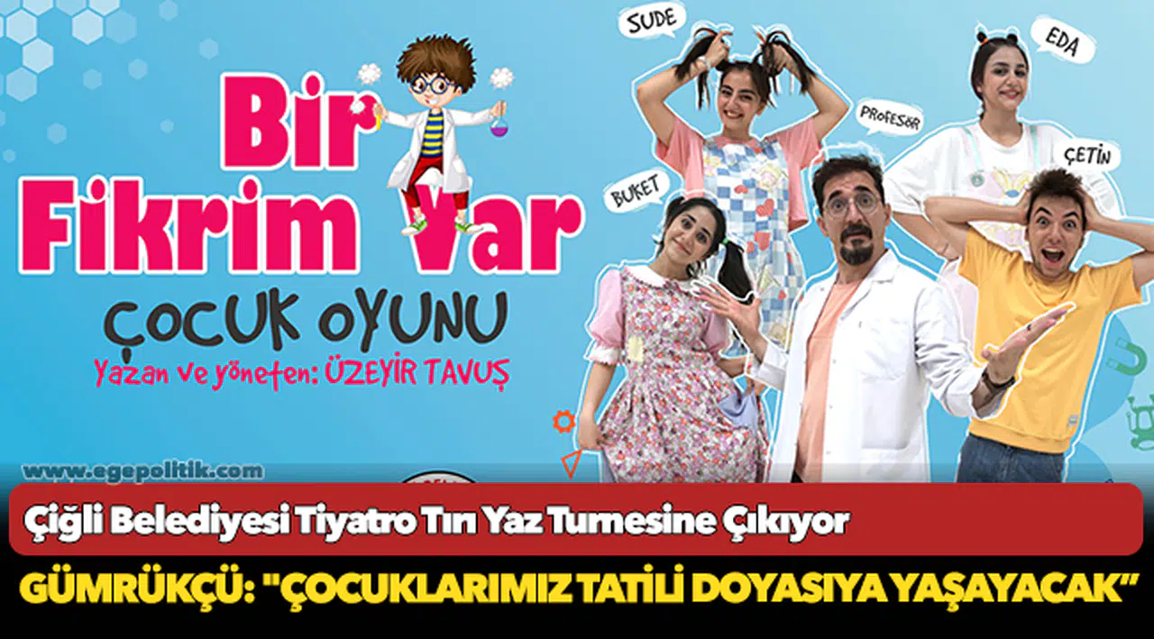 Çiğli Belediyesi Tiyatro Tırı Yaz Turnesine Çıkıyor