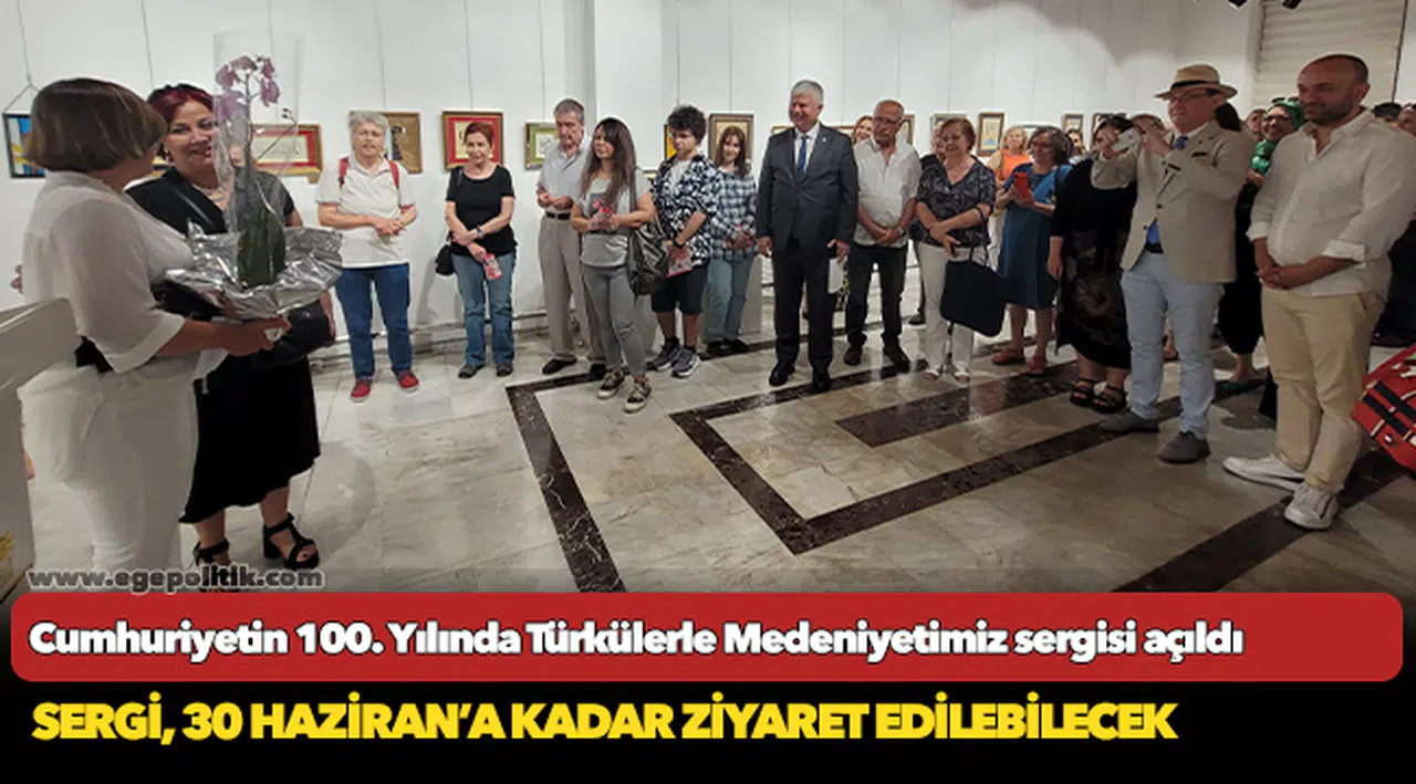 Cumhuriyetin 100. Yılında Türkülerle Medeniyetimiz sergisi açıldı