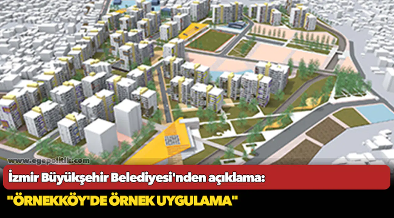 İzmir Büyükşehir Belediyesi'nden açıklama: "Örnekköy'de örnek uygulama"