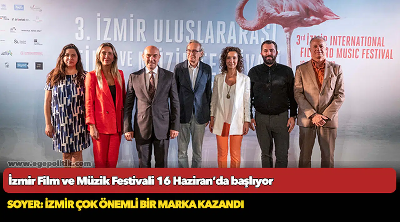 İzmir Film ve Müzik Festivali 16 Haziran’da başlıyor