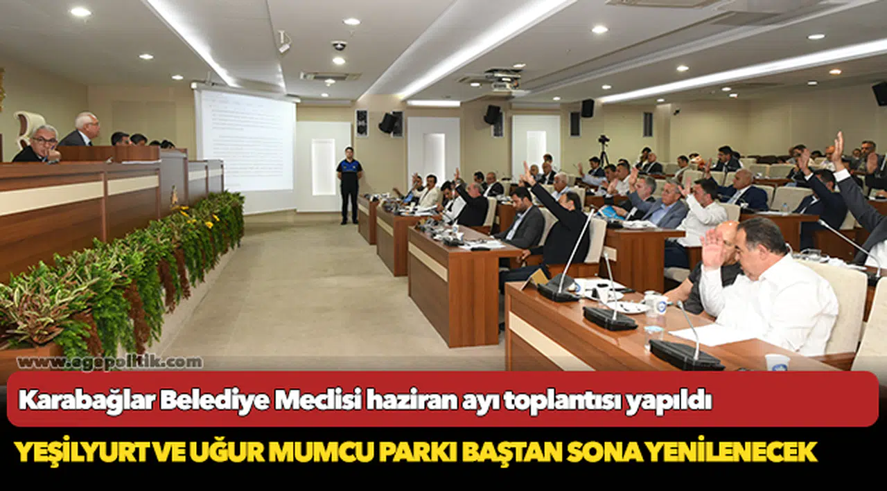 Karabağlar Belediye Meclisi haziran ayı toplantısı yapıldı