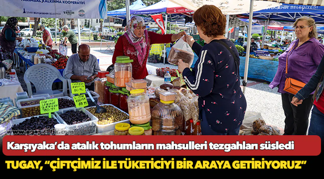 Karşıyaka’da atalık tohumların mahsulleri tezgahları süsledi