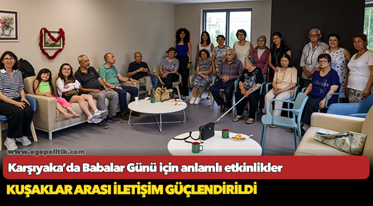 Karşıyaka’da Babalar Günü için anlamlı etkinlikler
