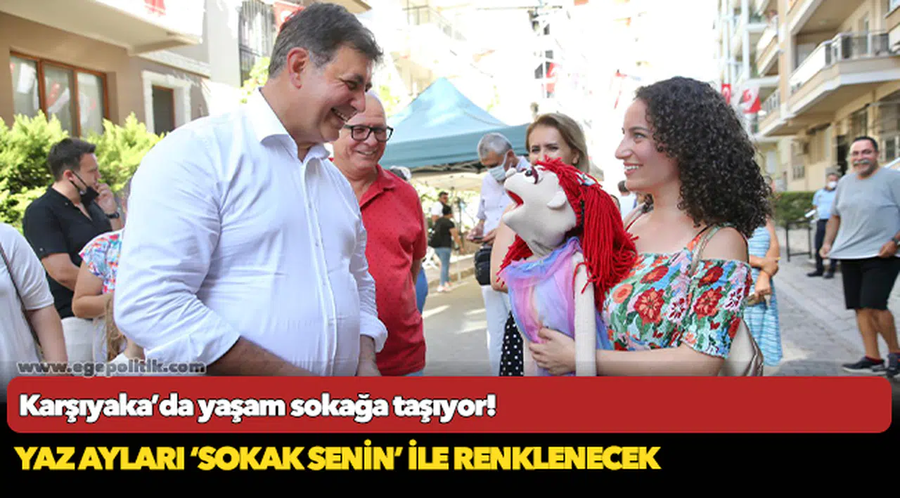 Karşıyaka’da yaşam sokağa taşıyor!