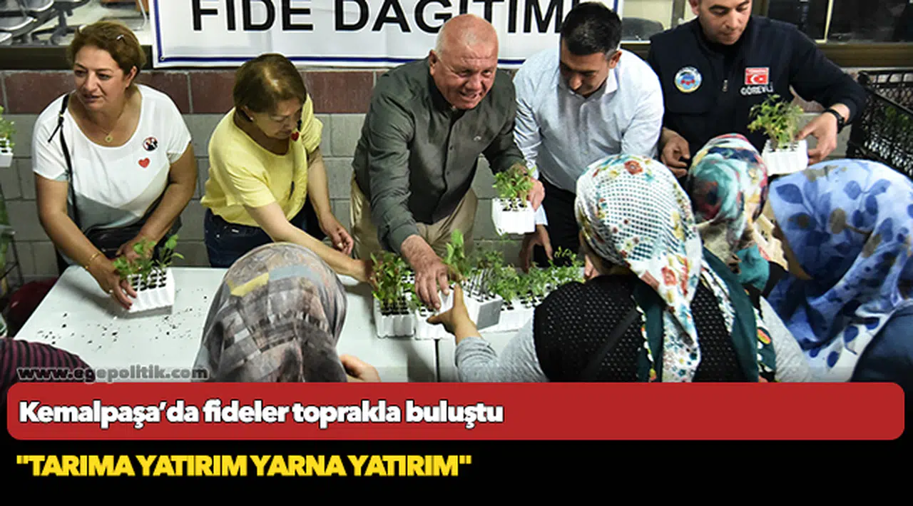 Kemalpaşa’da fideler toprakla buluştu