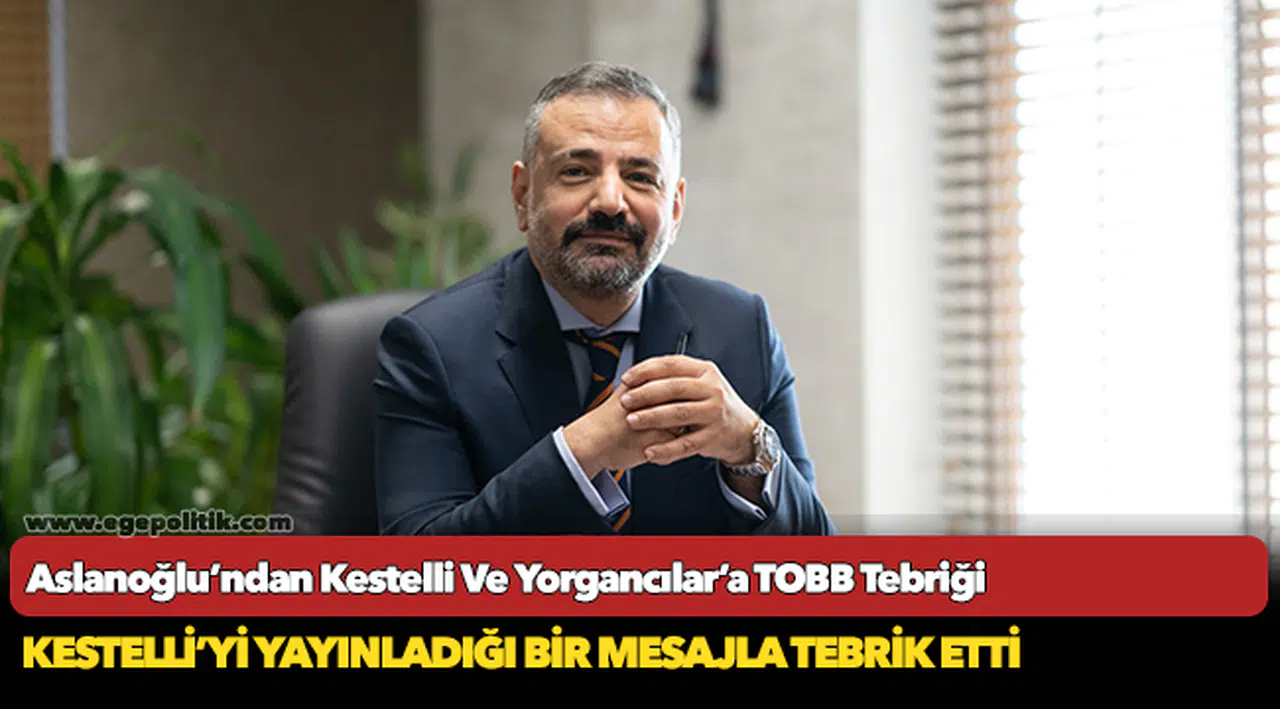 Kestelli’yi yayınladığı bir mesajla tebrik etti
