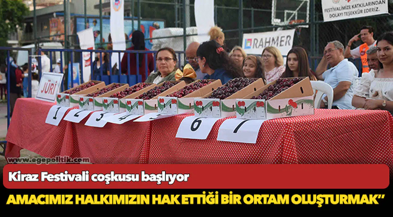 Kiraz Festivali coşkusu başlıyor