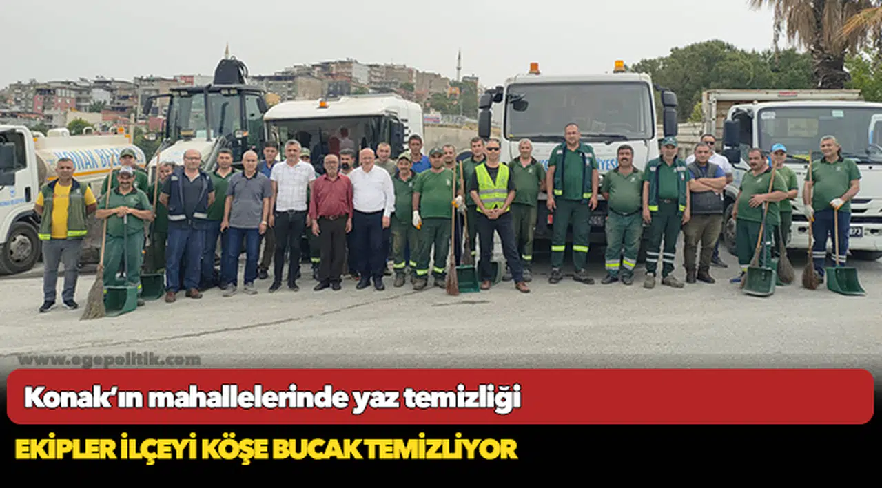Konak’ın mahallelerinde yaz temizliği