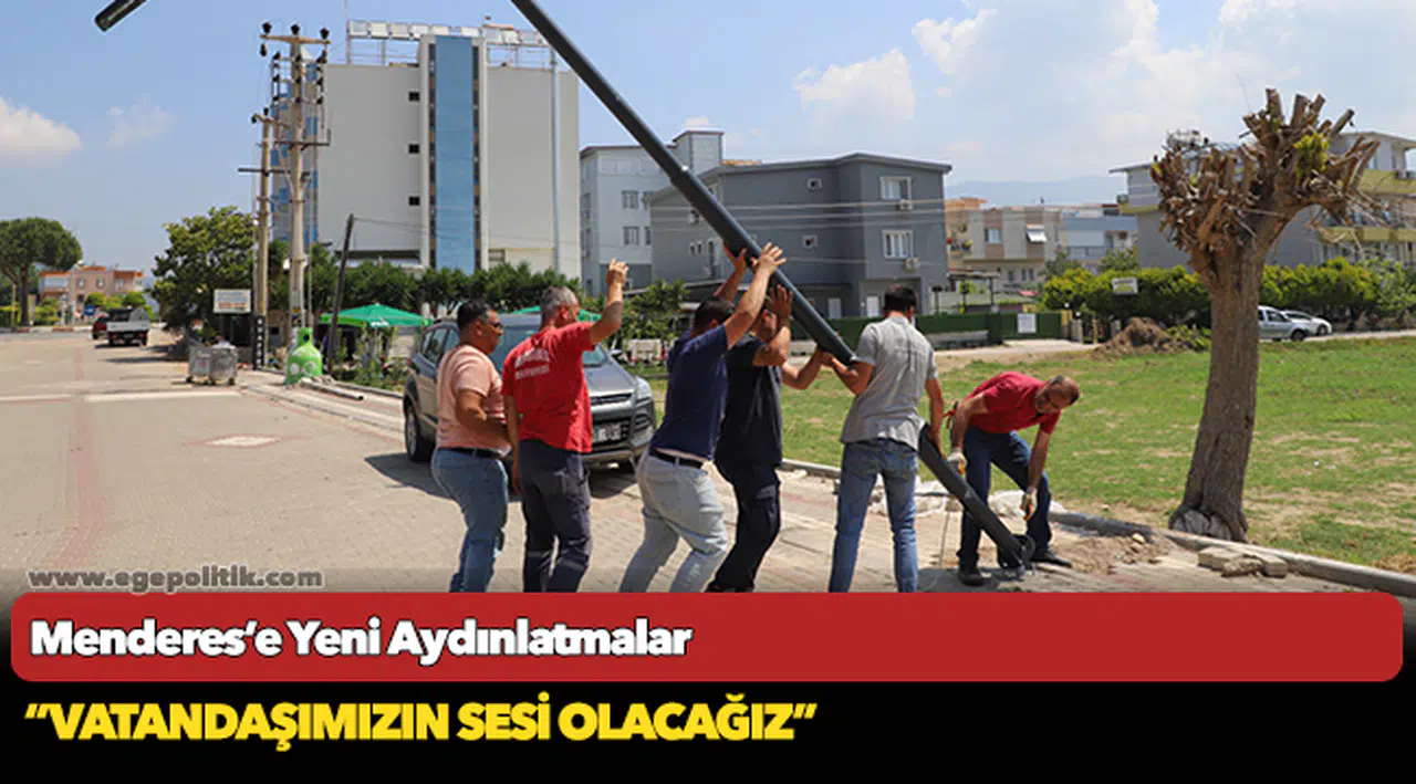 Menderes’e Yeni Aydınlatmalar