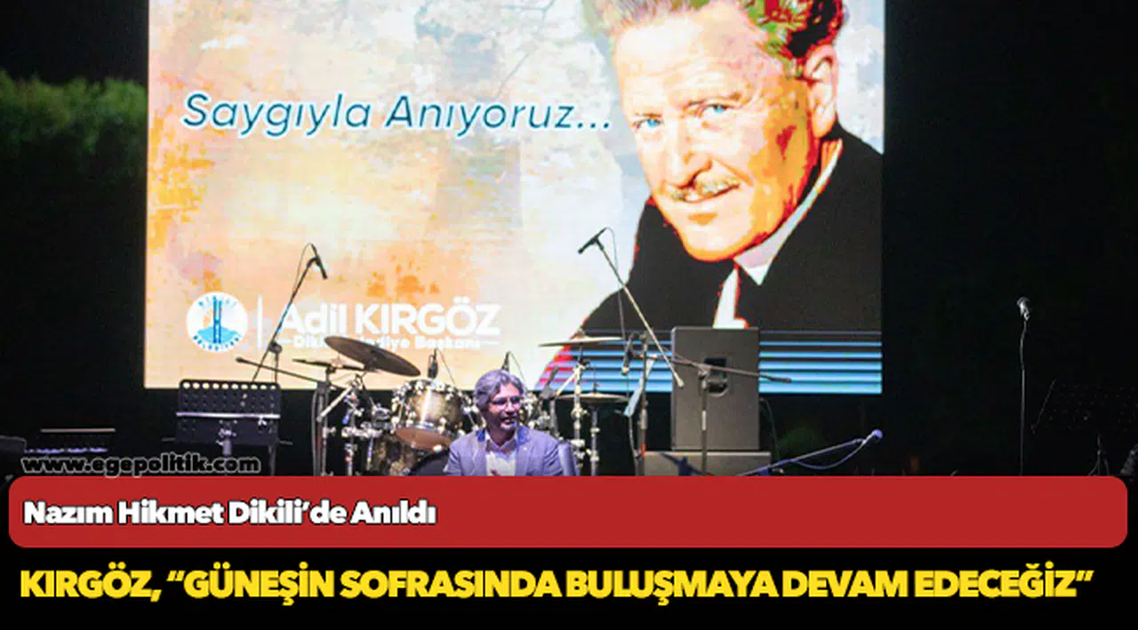 Nazım Hikmet Dikili’de Anıldı